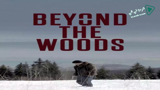 فيلم Beyond The Woods 2019 مترجم